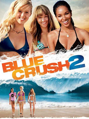 Blue Crush 2 : Kinoposter