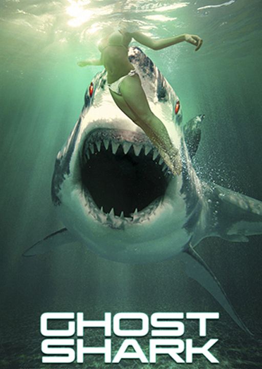 Ghost Shark - Die Legende lebt : Kinoposter