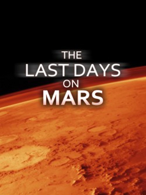 The Last Days on Mars : Kinoposter