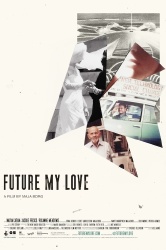 Future My Love : Kinoposter