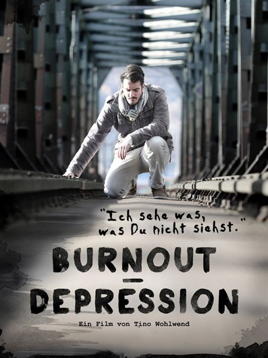 "Ich sehe was, was Du nicht siehst." Burnout - Depression : Kinoposter