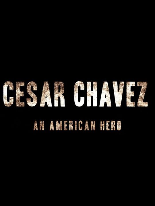 Cesar Chavez: An American Hero : Kinoposter