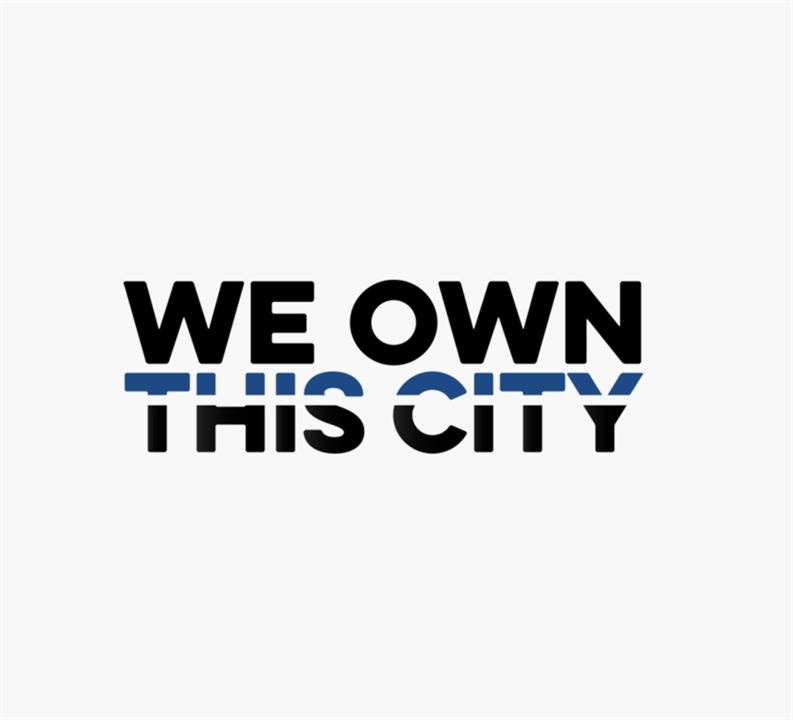 We Own This City : Kinoposter