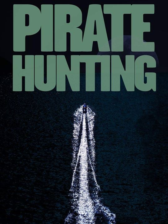 Pirate Hunting : Kinoposter