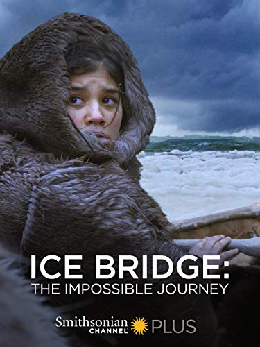 Ice Bridge: The Impossible Journey : Kinoposter