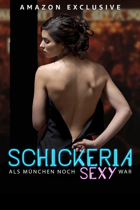 Schickeria – Als München noch sexy war : Kinoposter