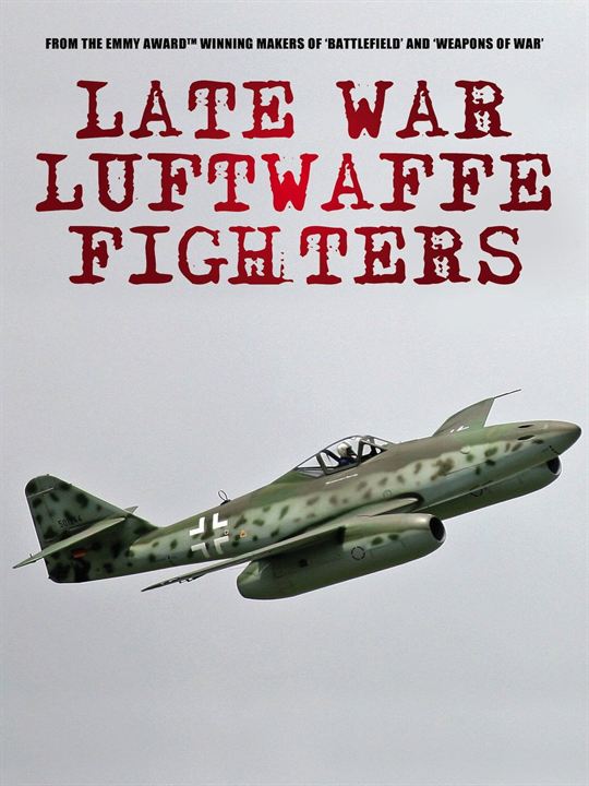 Late War Fighters of the Luftwaffe : Kinoposter