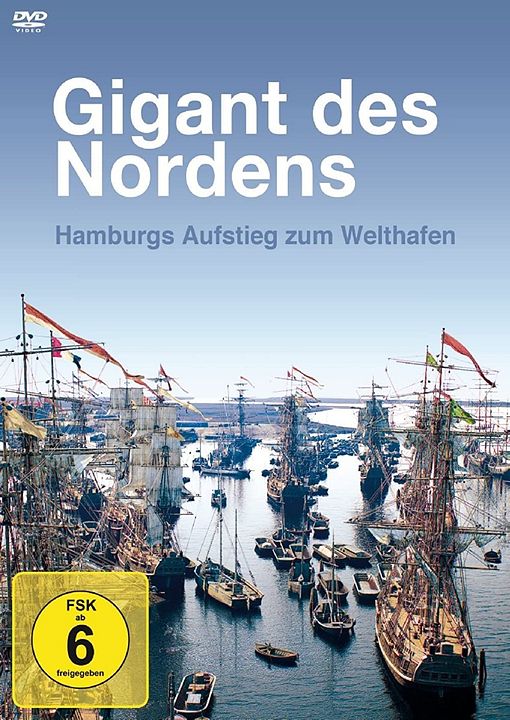 Gigant des Nordens - Hamburgs Aufstieg zum Welthafen : Kinoposter