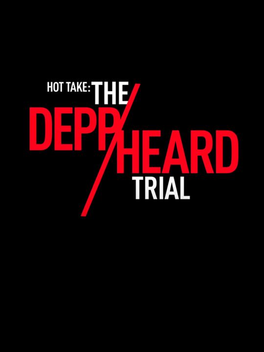Hot Take: The Depp/Heard Trial : Kinoposter
