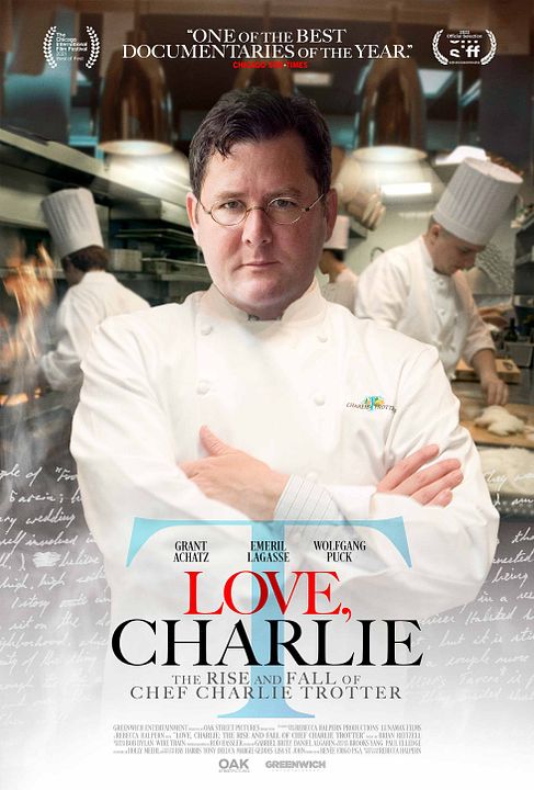 Love, Charlie: The Rise and Fall of Chef Charlie Trotter : Kinoposter