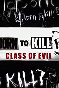 Born to Kill? Class of Evil : Kinoposter