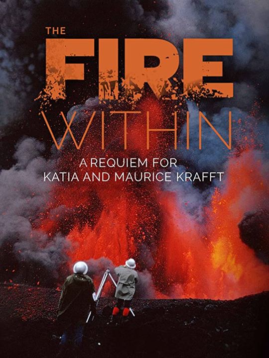 The Fire Within: A Requiem For Katia And Maurice Krafft : Kinoposter