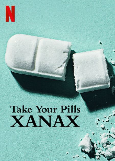 Take Your Pills: Xanax : Kinoposter