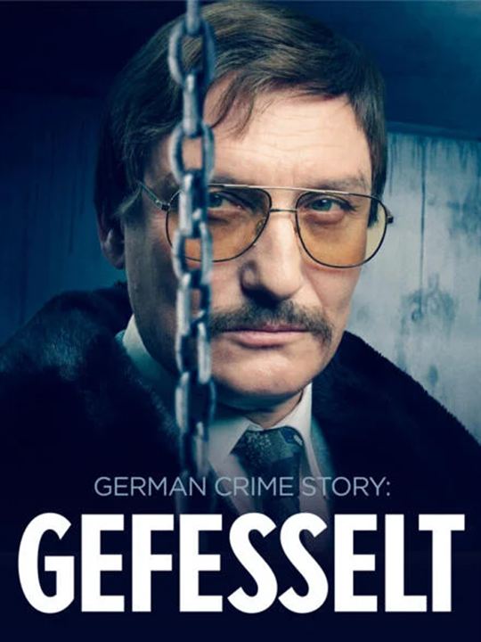 German Crime Story: Gefesselt : Kinoposter