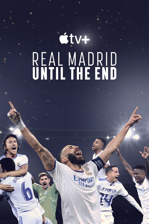 Real Madrid: Until The End : Kinoposter