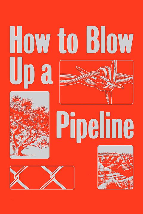 How To Blow Up A Pipeline : Kinoposter