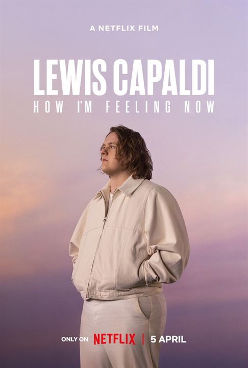 Lewis Capaldi: How I'm Feeling Now : Kinoposter
