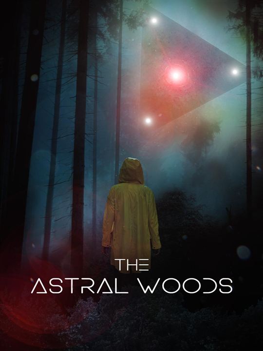 The Astral Woods : Kinoposter