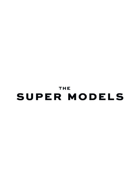 The Super Models : Kinoposter