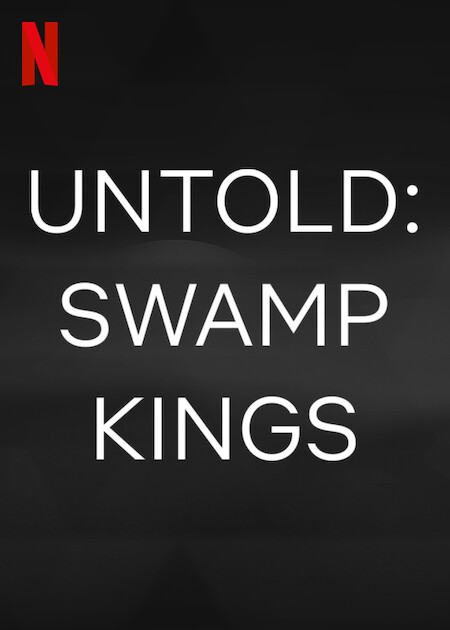 Untold: Swamp Kings : Kinoposter