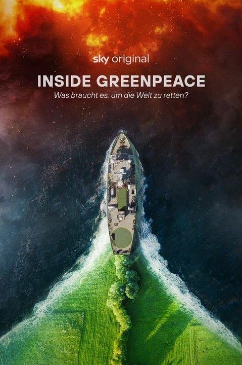 Inside Greenpeace – Was braucht es, um die Welt zu retten? : Kinoposter