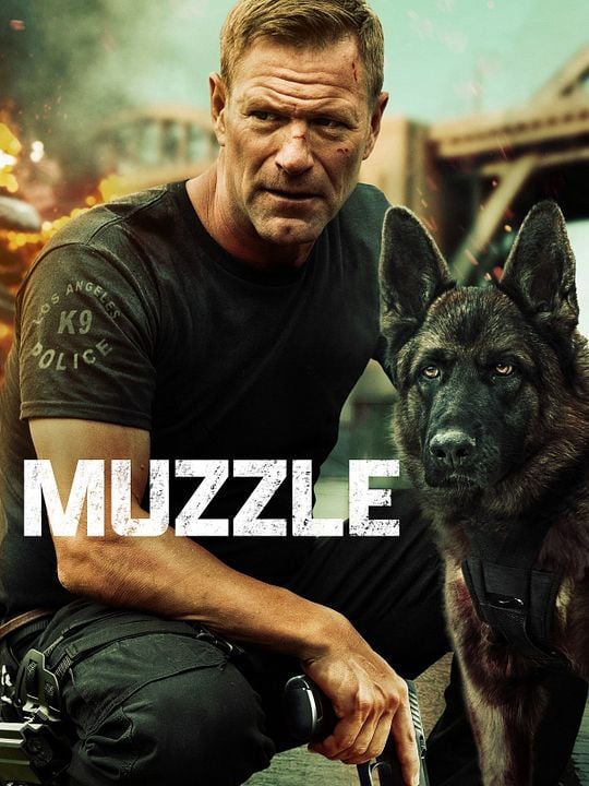 Muzzle - K-9 Narcotics Unit : Kinoposter