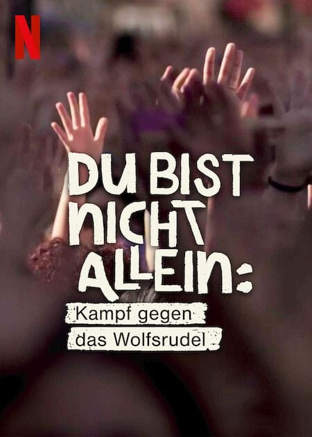 Du bist nicht allein: Kampf gegen das Wolfsrudel : Kinoposter