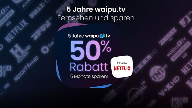 alt schenkt - euch Rabatt! dafür [Anzeige] Waipu.tv 50% Kino und News wird fünf Jahre
